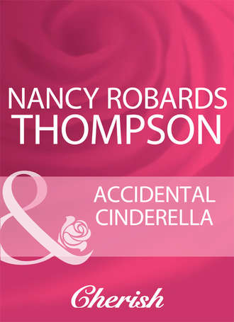 Nancy Thompson Robards. Accidental Cinderella