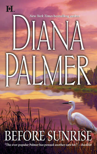 Diana Palmer. Before Sunrise