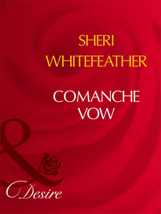 Sheri  WhiteFeather. Comanche Vow