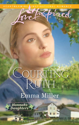 Emma  Miller. Courting Ruth
