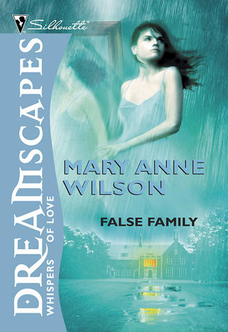Mary Wilson Anne. False Family