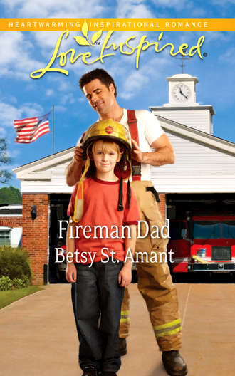Betsy Amant St.. Fireman Dad