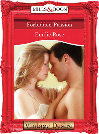 Emilie Rose. Forbidden Passion