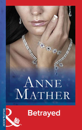 Anne  Mather. Betrayed