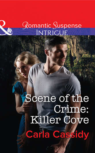Carla  Cassidy. Scene of the Crime: Killer Cove