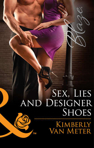 Kimberly Meter Van. Sex, Lies and Designer Shoes