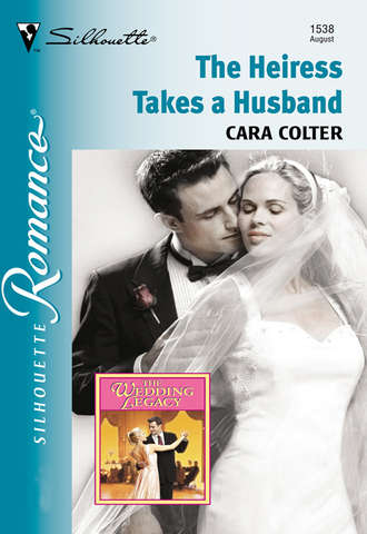 Cara  Colter. The Heiress Takes A Husband