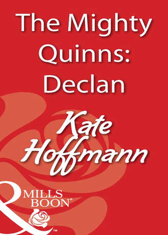 Kate  Hoffmann. The Mighty Quinns: Declan