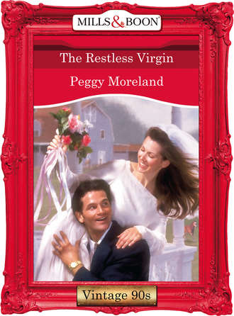 Peggy  Moreland. The Restless Virgin