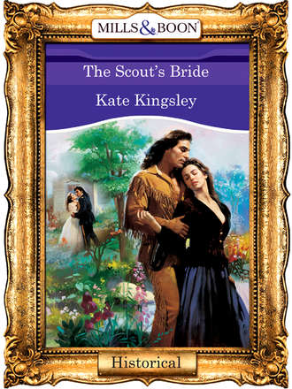 Kate  Kingsley. The Scout's Bride