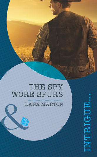 Dana Marton. The Spy Wore Spurs