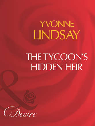 Yvonne Lindsay. The Tycoon's Hidden Heir