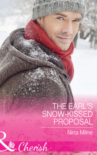 Nina  Milne. The Earl's Snow-Kissed Proposal