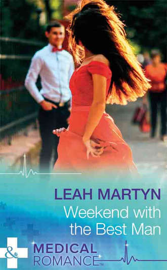 Leah  Martyn. Weekend With The Best Man