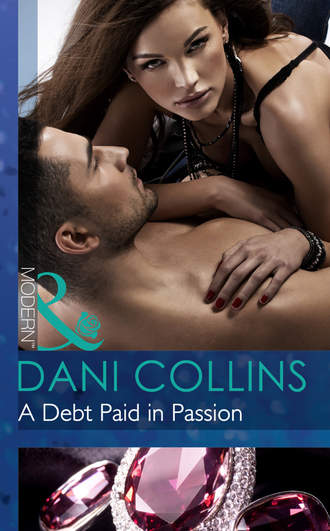 Dani  Collins. A Debt Paid in Passion