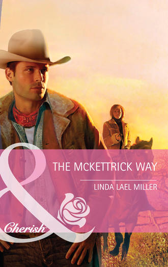 Linda Miller Lael. The Mckettrick Way