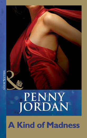 Пенни Джордан. A Kind Of Madness