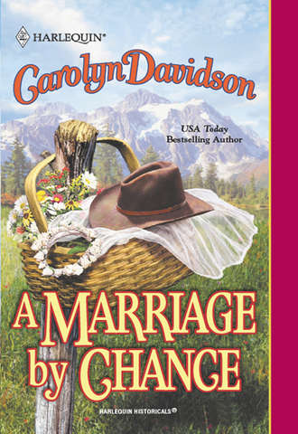 Carolyn  Davidson. A Marriage By Chance