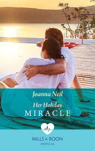 Joanna  Neil. Her Holiday Miracle