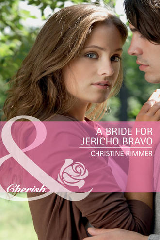 Christine  Rimmer. A Bride for Jericho Bravo