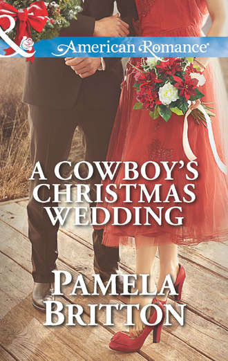 Pamela  Britton. A Cowboy's Christmas Wedding