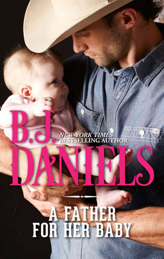 B.J.  Daniels. A Father For Her Baby