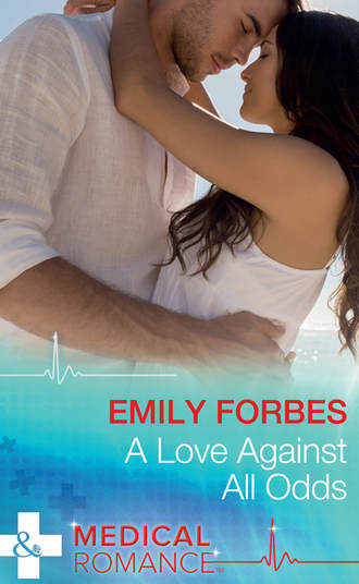 Emily  Forbes. A Love Against All Odds