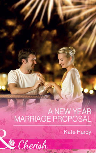 Kate Hardy. A New Year Marriage Proposal