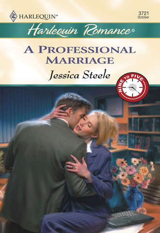 Jessica  Steele. A Professional Marriage