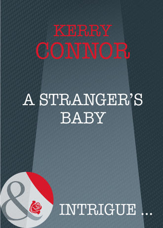 Kerry  Connor. A Stranger's Baby