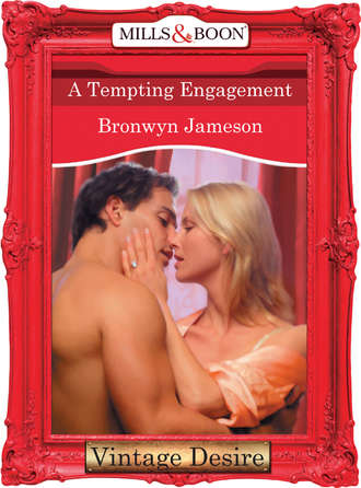 Bronwyn Jameson. A Tempting Engagement