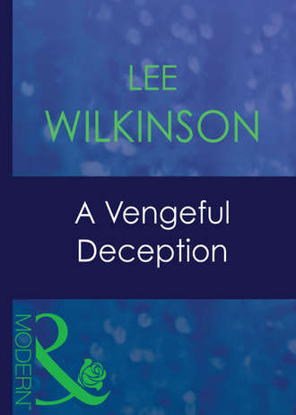 Lee  Wilkinson. A Vengeful Deception
