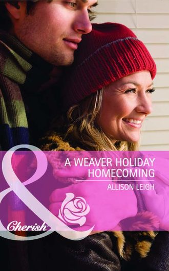 Allison  Leigh. A Weaver Holiday Homecoming