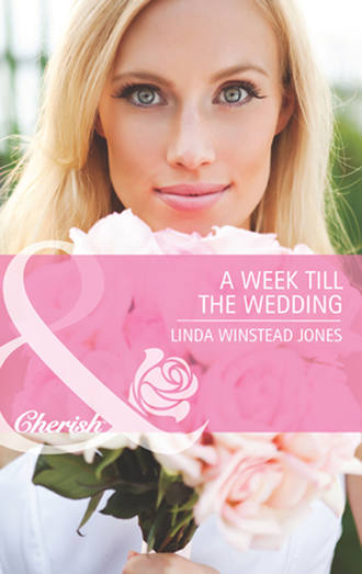 Linda Winstead Jones. A Week Till the Wedding
