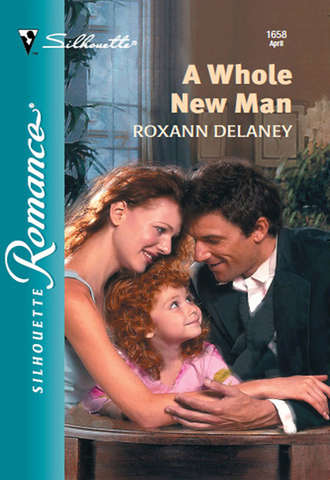 Roxann  Delaney. A Whole New Man