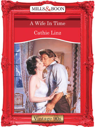 Cathie  Linz. A Wife In Time