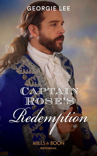 Georgie Lee. Captain Rose’s Redemption