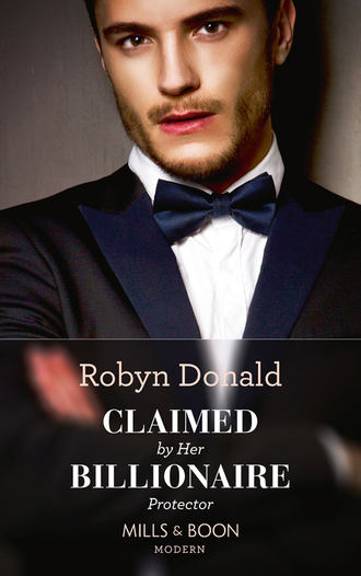Robyn Donald. Claimed By Her Billionaire Protector