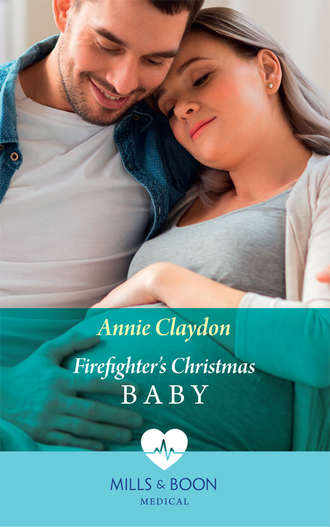 Annie  Claydon. Firefighter's Christmas Baby