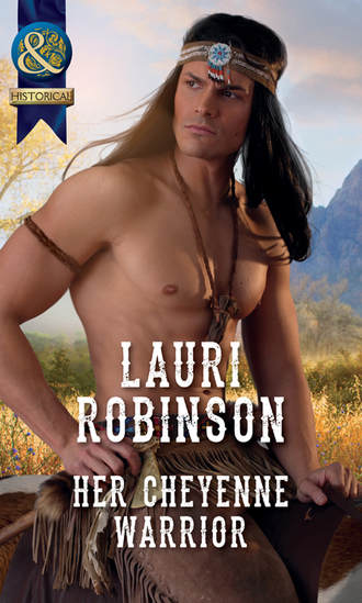 Lauri  Robinson. Her Cheyenne Warrior