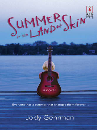 Jody  Gehrman. Summer in the Land of Skin