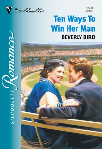 Beverly  Bird. Ten Ways To Win Her Man