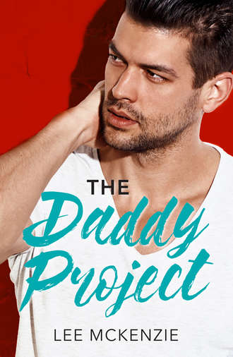 Lee  McKenzie. The Daddy Project: A Single Dad Romance