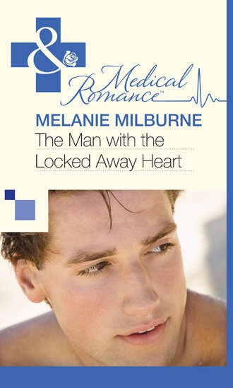 MELANIE  MILBURNE. The Man with the Locked Away Heart
