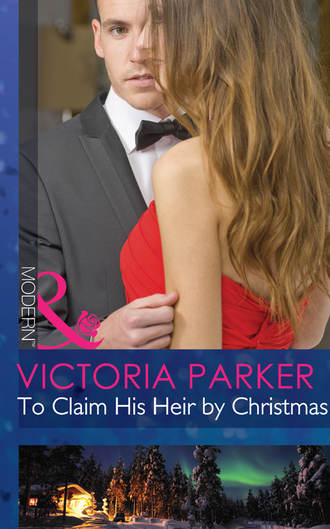 Victoria  Parker. To Claim His Heir by Christmas