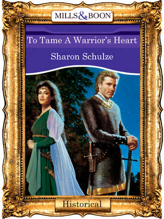 Sharon  Schulze. To Tame A Warrior's Heart