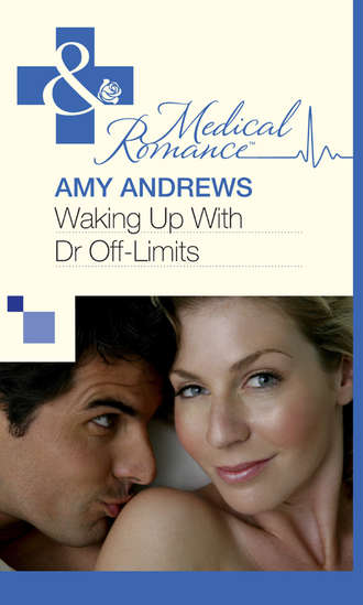 Amy Andrews. Waking Up With Dr Off-Limits