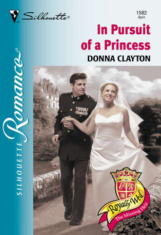Donna  Clayton. In Pursuit Of A Princess