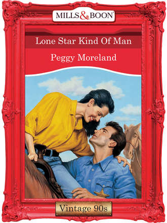 Peggy  Moreland. Lone Star Kind Of Man