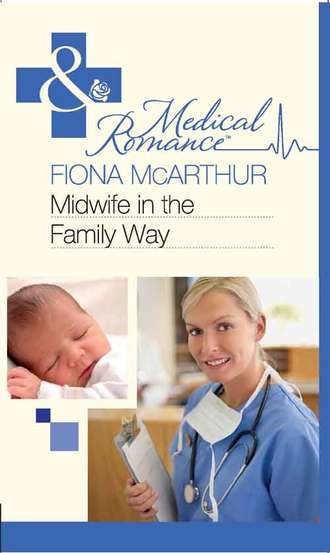 Fiona McArthur. Midwife in the Family Way